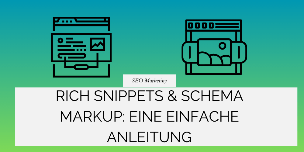 Rich Snippets & Schema Markup Die ultimative Anleitung